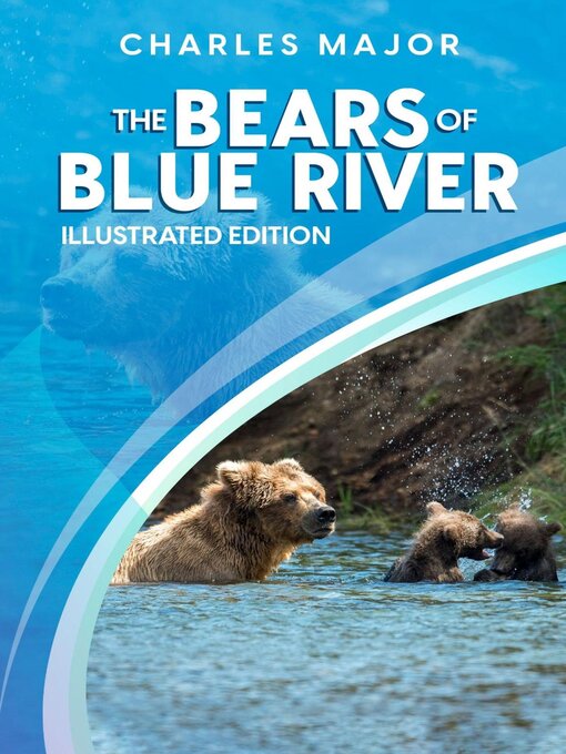 Title details for The Bears of Blue River by Charles Major - Available